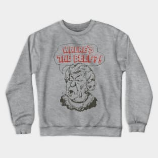 Where's The Beef 1984 Crewneck Sweatshirt